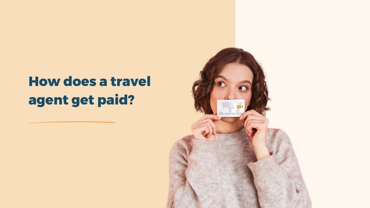 How Do Travel Agents Get Paid? 4 How Does A Travel Agent Get Paid? - The Travel Franchise